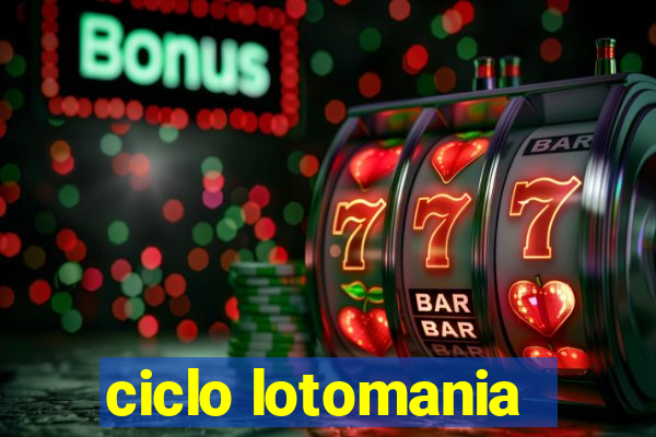 ciclo lotomania
